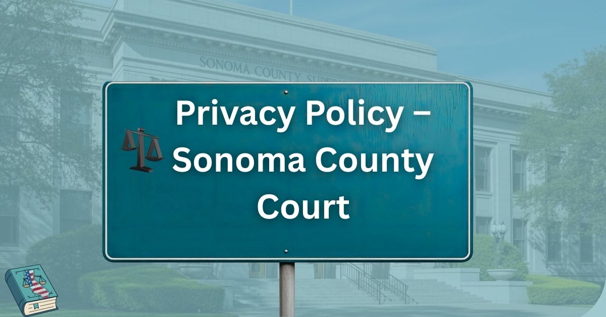 Privacy-Policy-–-Sonoma-County-Court